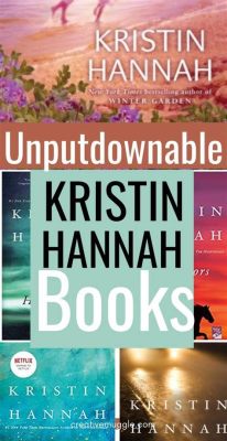 Should You Read Kristin Hannah's Books in Order? An Insightful Discussion